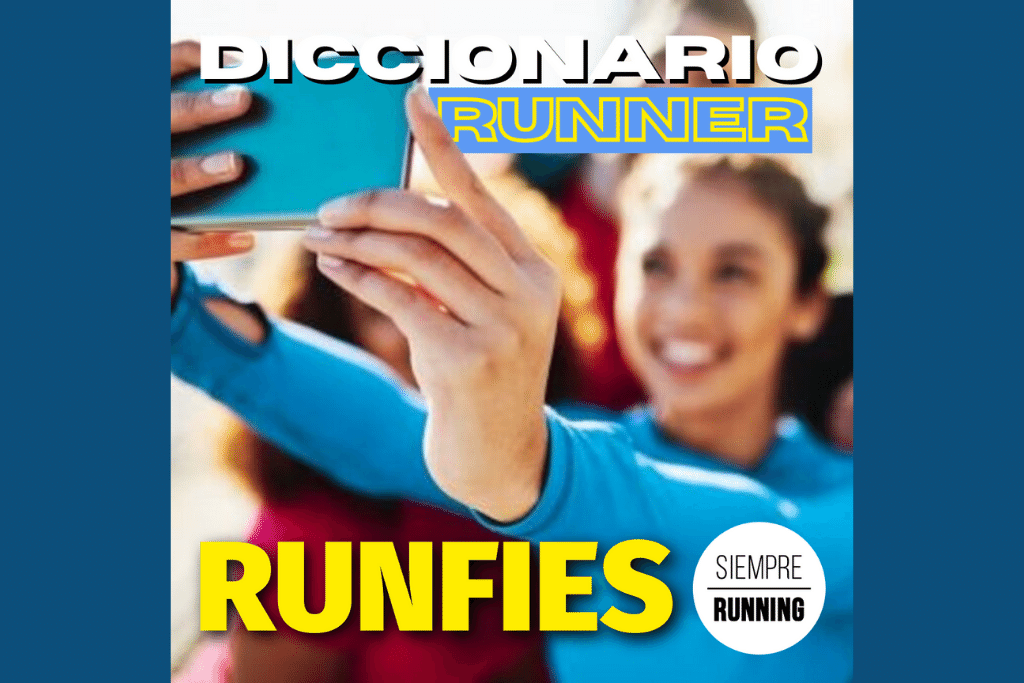 Diccionario Runner ¿qué Son Las Runfies Siempre Running 